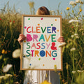Clever, Brave, Sassy and Strong Print